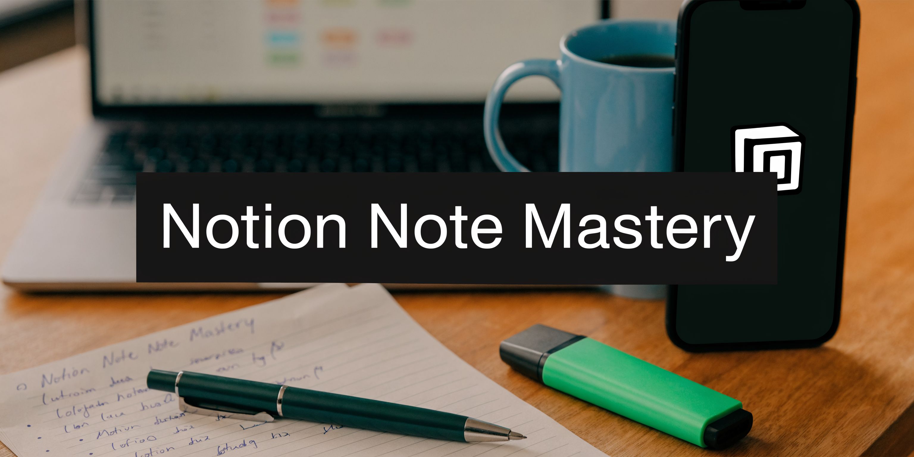 Notion for Note Taking: Ultimate 2026 Guide